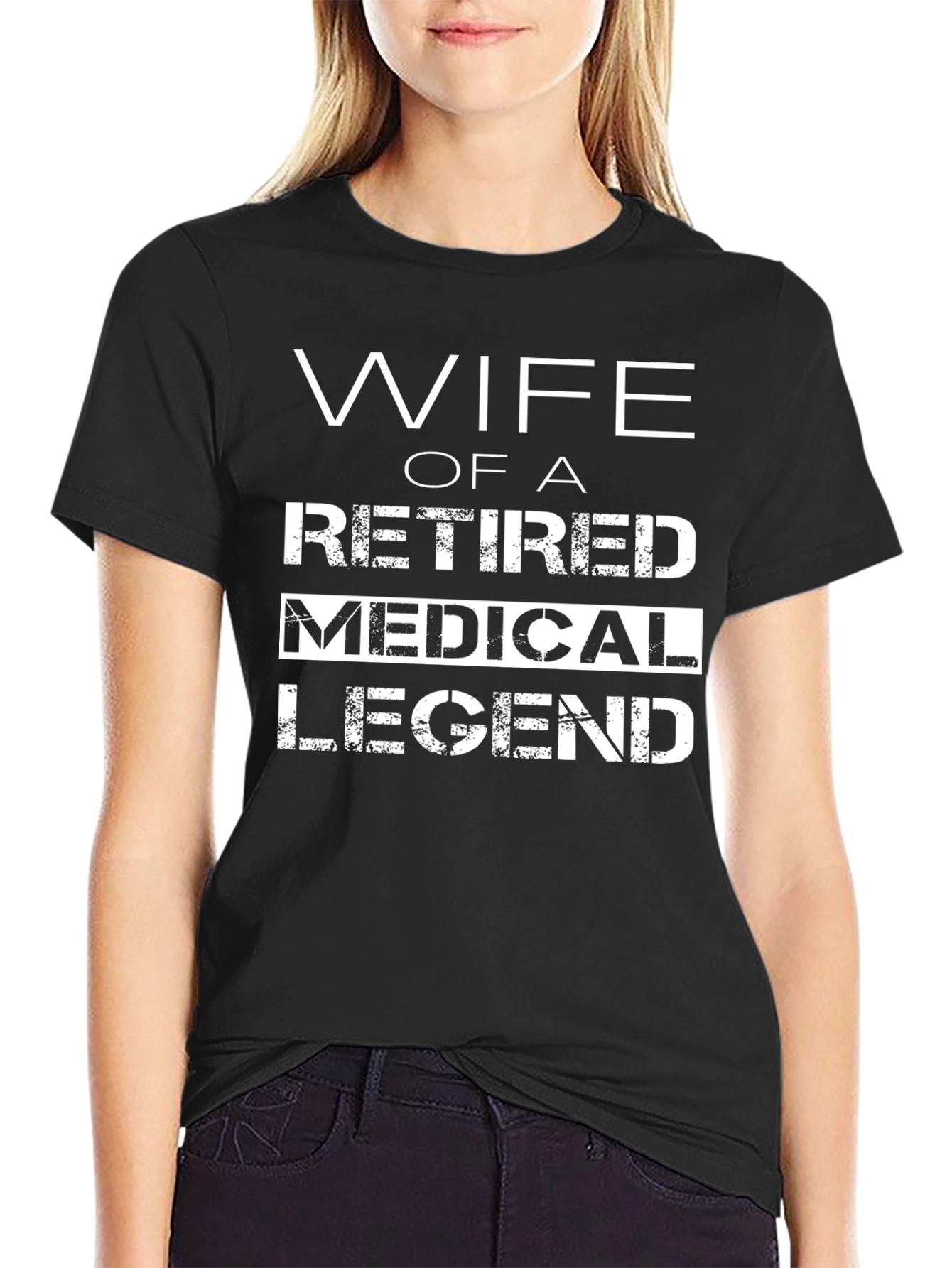 Wife of a Retired Medical Legend T-Shirt