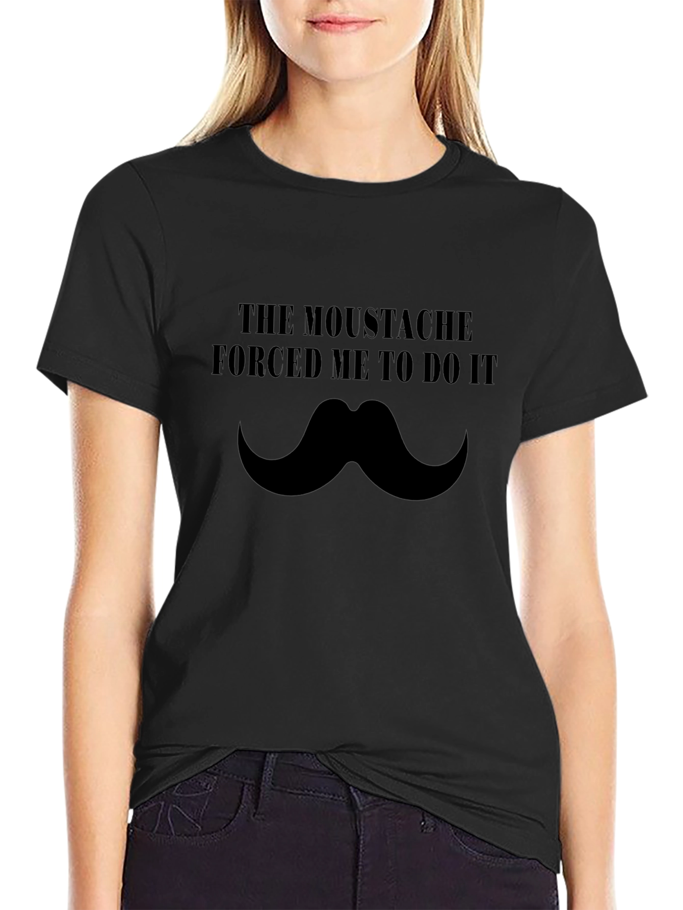 The Moustache Made Me Do It Black T-Shirt