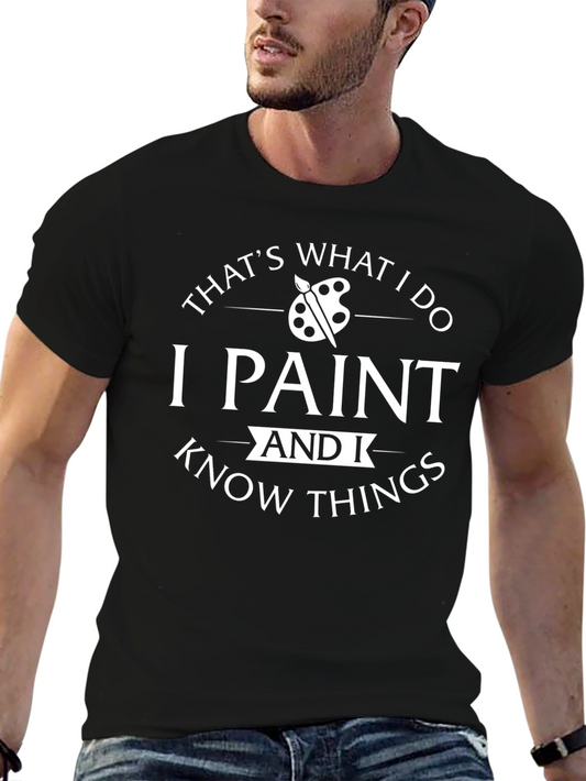 Thats What I Do I Paint T-Shirt