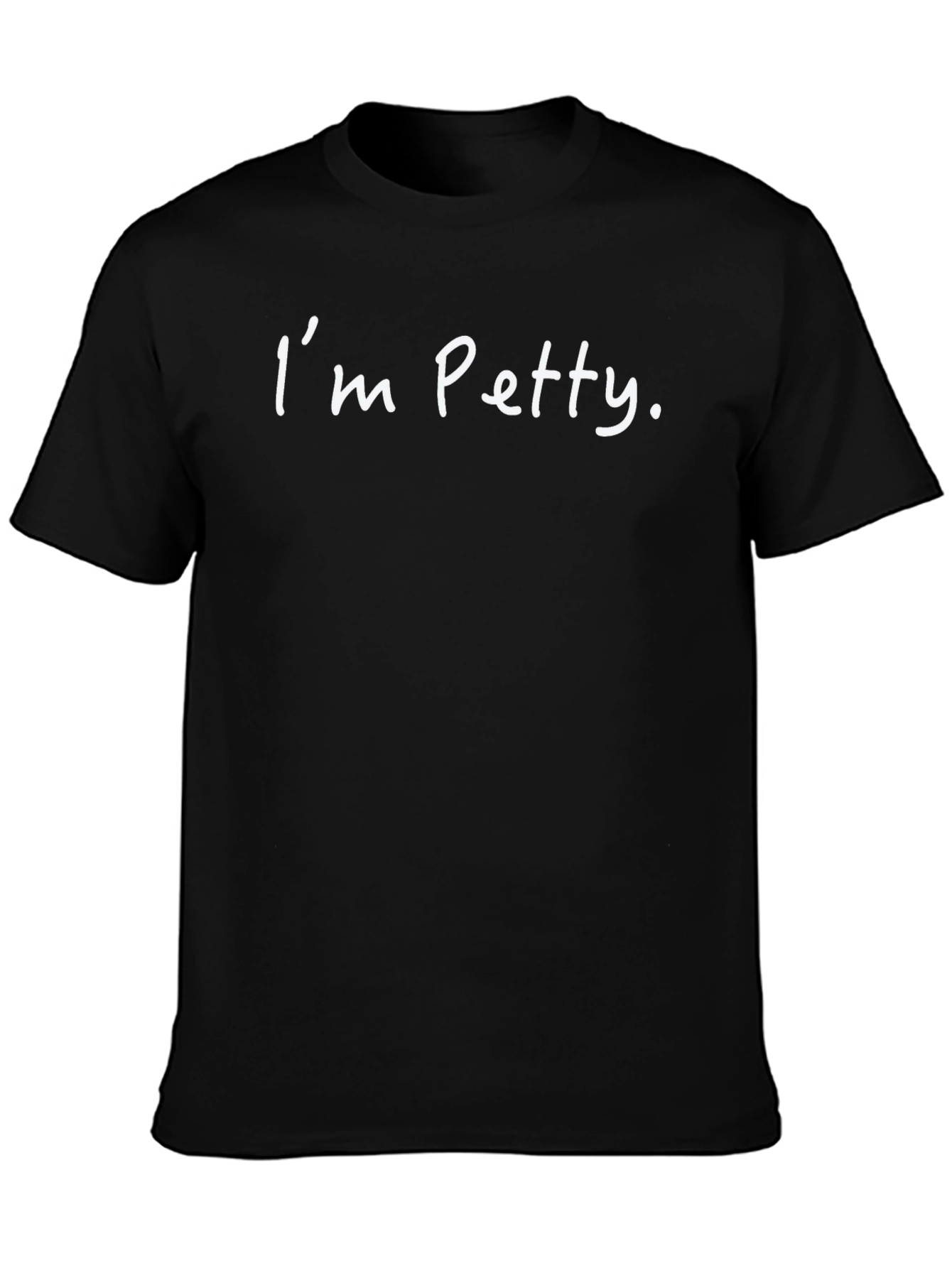 Im Petty Black T-Shirt
